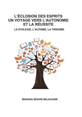 bokomslag L'eclosion des esprits un voyage vers l'autonomie et la russite