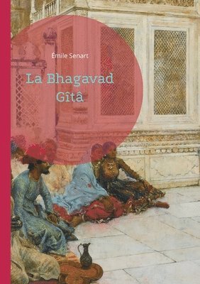 Émile Senart - Bhagavad Gîtâ, Häftad