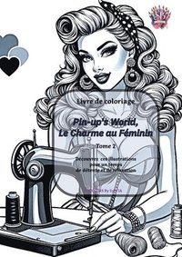 bokomslag Pin-up's World, Le Charme au Féminin - Tome 2