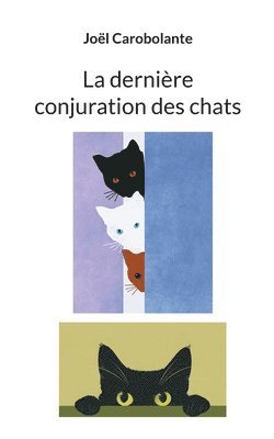 bokomslag La dernire conjuration des chats