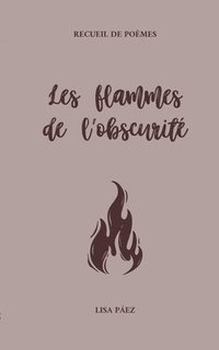 bokomslag Les flammes de l'obscurit