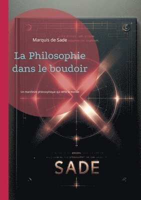 bokomslag La Philosophie dans le boudoir