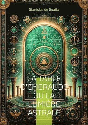 Stanislas de Guaita, Stanislas De Guaita - table d'Émeraude ou La lumière astrale, Häftad