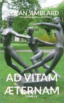 bokomslag Ad vitam æternam tome IV