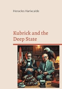 bokomslag Kubrick and the Deep State