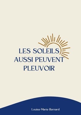 Les soleils aussi peuvent pleuvoir 1
