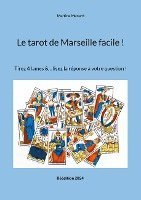 bokomslag Le tarot de Marseille facile !: Tirez 4 lames &... lisez la réponse à votre question !