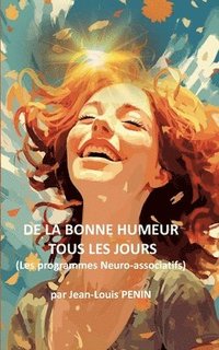 bokomslag De la bonne humeur tous les jours