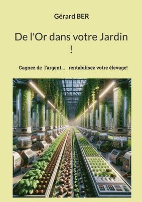 De l'Or dans votre Jardin ! 1