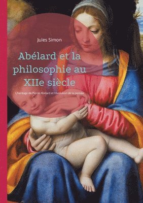 Ablard et la philosophie au XIIe sicle 1