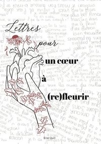 bokomslag Lettres pour un coeur  (re)fleurir