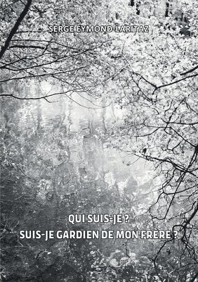 Qui suis-je ? Suis-je gardien de mon frre ? 1