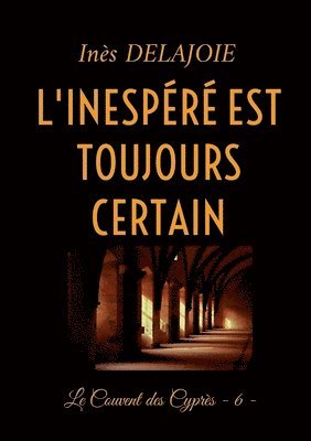 bokomslag L'Inespéré est toujours certain