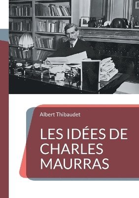 bokomslag Les Ides de Charles Maurras