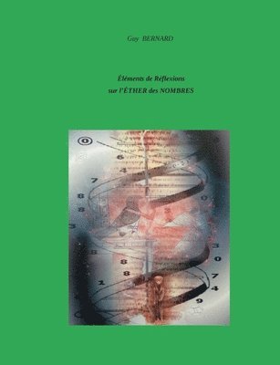 Guy Bernard, guy Bernard - Eléments de Réflexions sur l'Ether des Nombres, Häftad