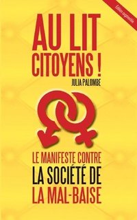 bokomslag Au lit citoyens!: Le manifeste contre la société de la mal-baise (édition augmentée)