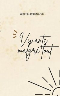 bokomslag Vivants malgré tout