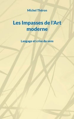 Michel Théron - Les Impasses de l'Art moderne, Häftad
