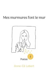 bokomslag Mes murmures font le mur