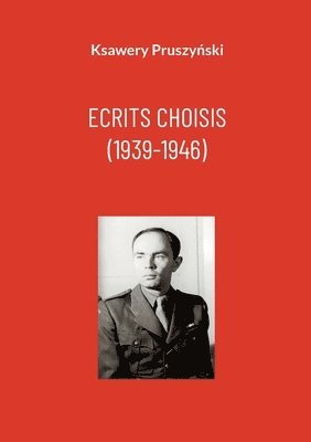 Ksawery Pruszynski - Ecrits choisis (1939-1946), Häftad