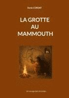 bokomslag La grotte au mammouth