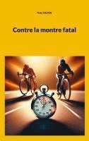 bokomslag Contre la montre fatal