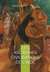 bokomslag Les anciennes civilisations de l'Inde