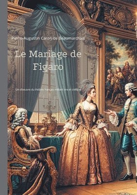 Pierre-Augustin Caron De Beaumarchais - Mariage de Figaro, Häftad