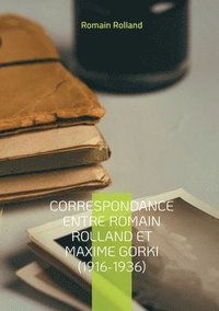 bokomslag Correspondance entre Romain Rolland et Maxime Gorki (1916-1936)