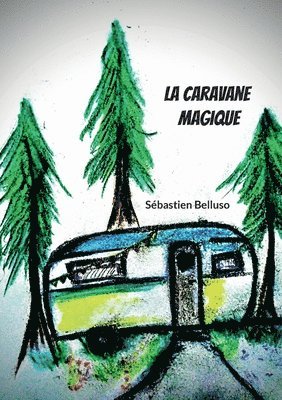 La Caravane Magique 1