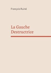 bokomslag Gauche Destructrice