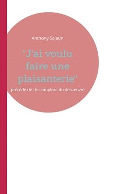 bokomslag "J'ai voulu faire une plaisanterie"