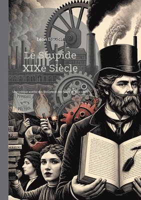 Léon Daudet - Stupide XIXe Siècle, Häftad