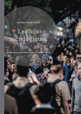 bokomslag Les lois sociologiques: Les principes fondamentaux de la société humaine