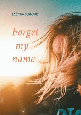 bokomslag Forget my name