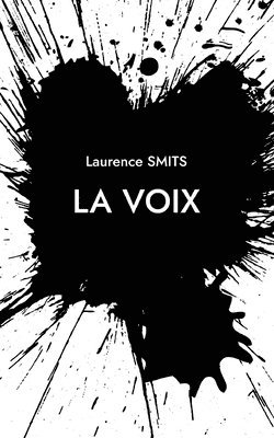 Laurence Smits - voix, Häftad