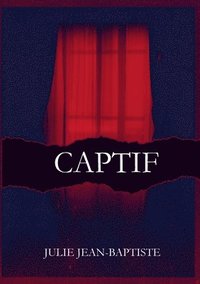 bokomslag Captive - Captif: Tome 6