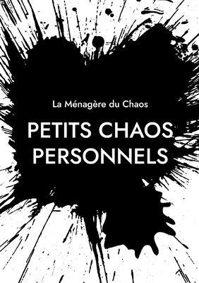 bokomslag Petits chaos personnels