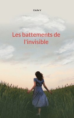 bokomslag Les battements de l'invisible