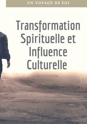 bokomslag Transformation Spirituelle et Influence Culturelle