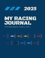 bokomslag My Racing Journal 2025: Your season journal to fill