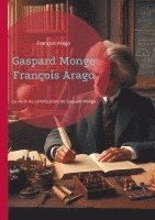 bokomslag Gaspard Monge Franois Arago