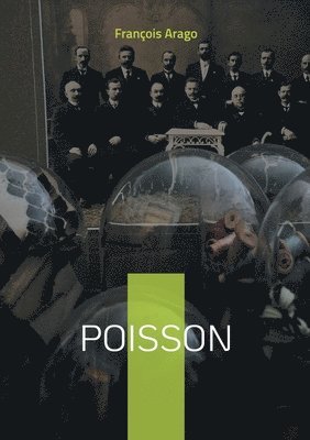 François Arago - Poisson, Häftad