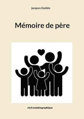 bokomslag Mémoire de père