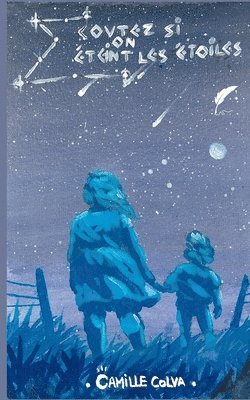 Camille Colva - Ecoutez si on éteint les étoiles, Häftad