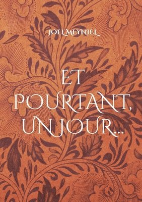Joel Meyniel - Et pourtant, un jour, Häftad