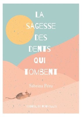 La sagesse des dents qui tombent 1