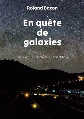 En qute de galaxies 1