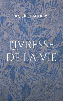 L'ivresse de la vie 1