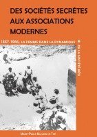 bokomslag Des sociétés secrètes aux associations modernes: La femme dans la dynamique de la société béti (1887-1966)